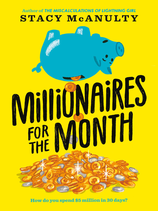 Title details for Millionaires for the Month by Stacy McAnulty - Available